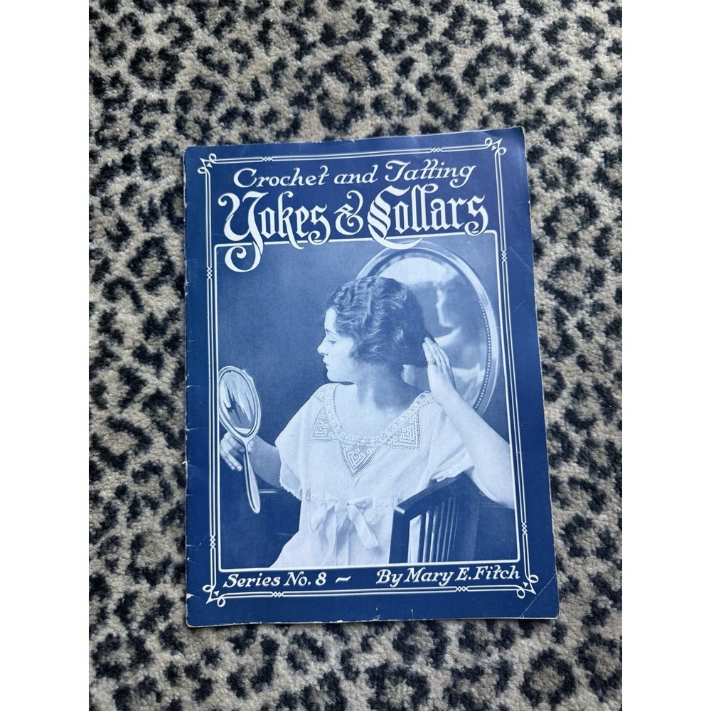1917 Crochet Tatting Yokes & Collars Pattern Book Mary E Fitch Woolworth Antique